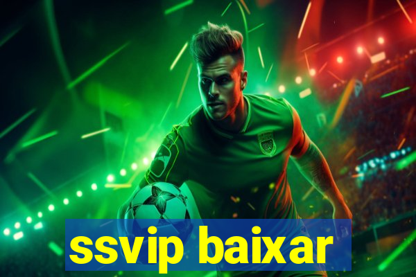 ssvip baixar